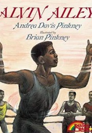 Alvin Ailey (Andrea Davis Pinkney)