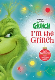 I'm the  Grinch (Dennis R. Shealy)