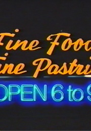 Fine Food, Fine Pastries, Open 6 to 9 (1989)