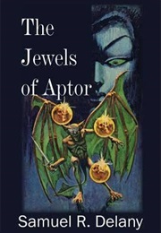 The Jewels of Aptor (Samuel R Delany)
