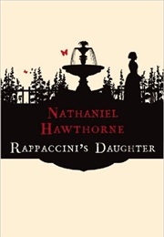 Rappacini's Daughter (Nathaniel Hawthorne)