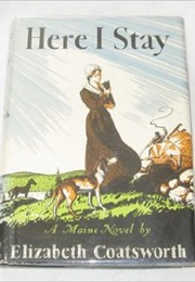 Here I Stay (Elizabeth Coatsworth)