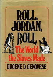 Roll Jordan Roll (Eugene Genovese)