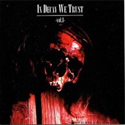In Decay We Trust Vol.1