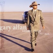 Smoke Rings in the Dark - Gary Allan