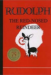 Rudolph the Red-Nosed Raindeer (May)