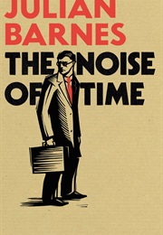 The Noise of Time (Julian Barnes)