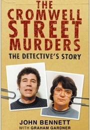 The Cromwell Street Murders (John Bennett)