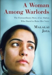 A Woman Among Warlords (Malalai Joya)