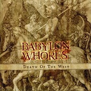 Babylon Whores- Death of the West