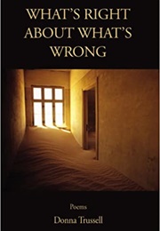 What's Right About What's Wrong (Donna Trussell)