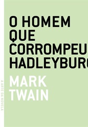 O Homem Que Corrompeu Hadleyburg (Mark Twain)