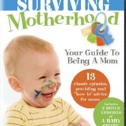 Surviving Motherhood