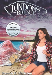 Lundon's Bridge and the Three Keys (Dennis H. Kristen)