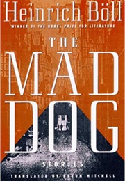 The Mad Dog: Stories (Heinrich Boll)