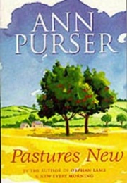 Pastures New (Ann Purser)