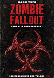 Zombies Fallout, Tome 1 : Le Commencement (Mark Tufo)