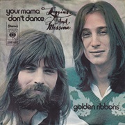 Your Mama Don't Dance - Loggins & Messina