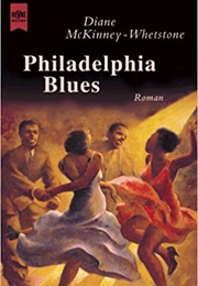 Philadelphia Blues (Diane McKinney-Whetstone)