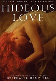 Hideous Love (Stephanie Hemphill)