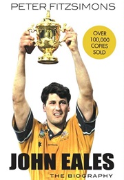 John Eales: The Biography (Peter Fitzsimons)