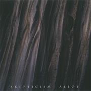 Skepticism - Alloy