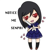 Notice Me Senpai