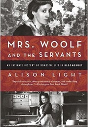 Mrs. Woolf and the Servants (Alison Light)