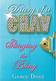 Diary of a Chav - Slinging the Bling (Grace Dent)