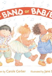 A Band of Babies (Carole Gerber)
