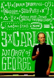 3X Carlin: An Orgy of George (George Carlin)