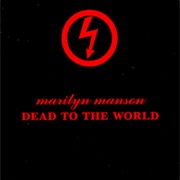 Marilyn Manson- Dead to the World