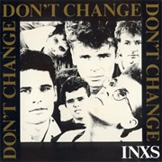 Don't Change - INXS