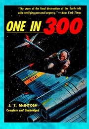 One in Three Hundred (JT McIntosh)