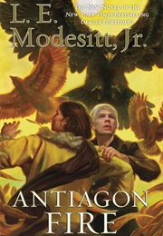 Antiagon Fire (L.E. Modesitt, Jr.)