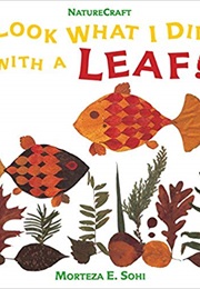 Look What I Did With a Leaf! (Morteza E. Sohi)