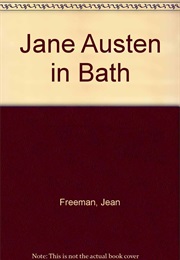 Jane Austen in Bath (Jean Freeman)