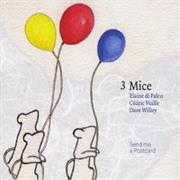 3 Mice - Send Me a Postcard
