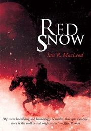 Red Snow (Ian R. MacLeod)