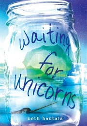 Waiting for Unicorns (Beth Hautala)