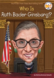Who Is Ruth Bader Ginsburg? (Patricia Brennan Demuth)