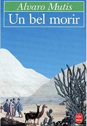 Un Bel Morir (Alvaro Mutis)