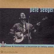 Pete Seeger - Headlines and Footnotes