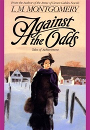 Against the Odds (Lucy Maud Montgomery)