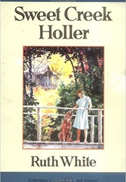 Sweet Creek Holler (Ruth White)