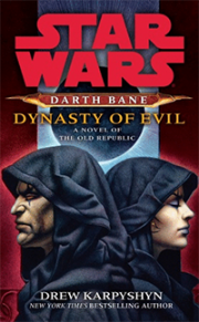 Star Wars: Darth Bane: Dynasty of Evil