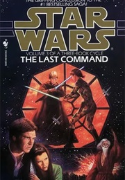 Star Wars: The Thrawn Trilogy - The Last Command (Timothy Zahn)