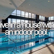 Live in a House With an Indoorpool