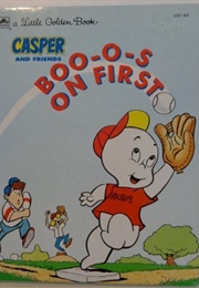 Casper and Friends: Boo-O-S on First (Stephanie St. Pierre)
