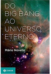 Do Big Bang Ao Universo Eterno (Mario Novello)